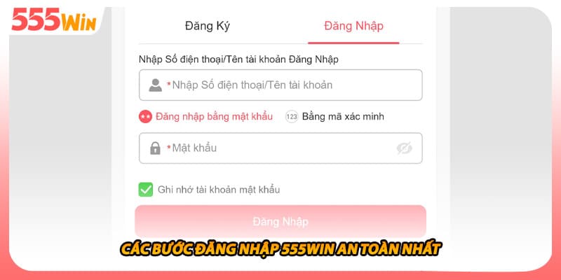 Các bước đăng nhập 555WIN an toàn nhất