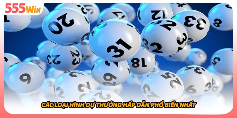 Các loại hình dự thưởng hấp dẫn phổ biến nhất